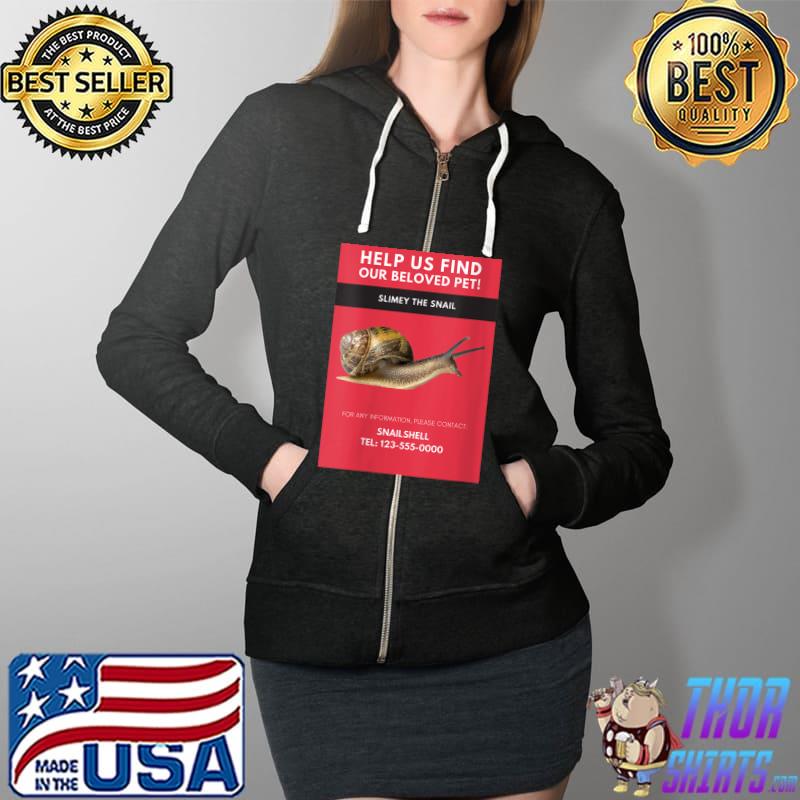 Missing pet. Snail, Crawler, Escargot, Entomology T- Full Zip Hooded