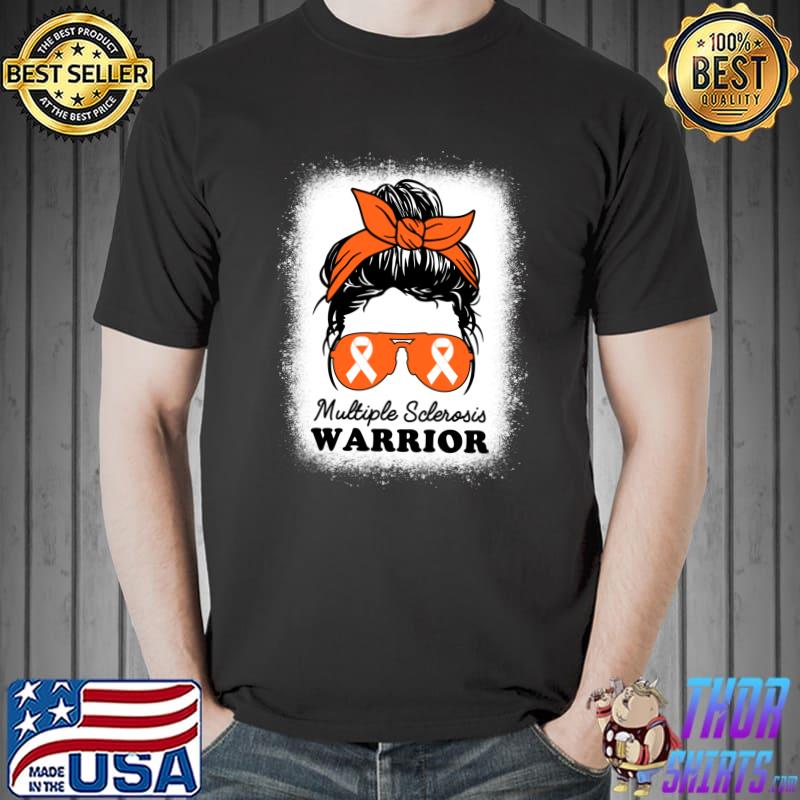 Ms Warrior Multiple Sclerosis Awareness Messy Bun Mom Wife T- Unisex