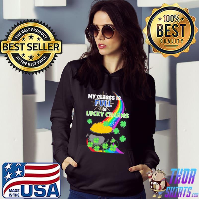 My class is full of lucky charms lucky teacher st.patrick's day shirt