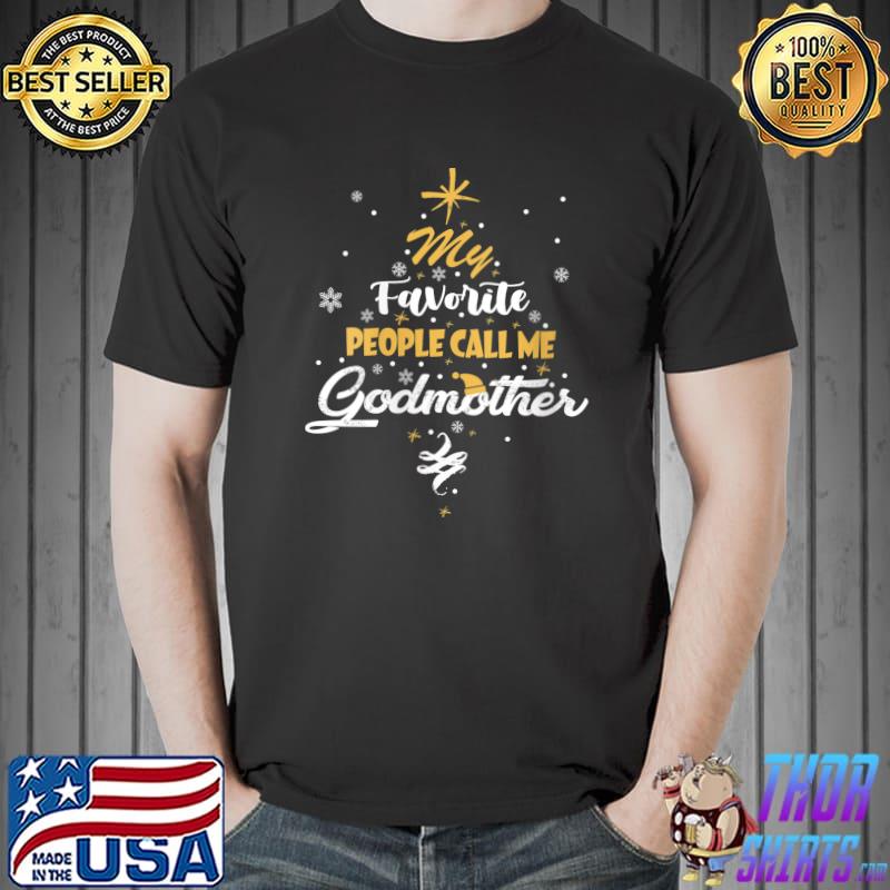 My Favorite People Call Me Godmother Xmas Tree Art Godmom T- Unisex