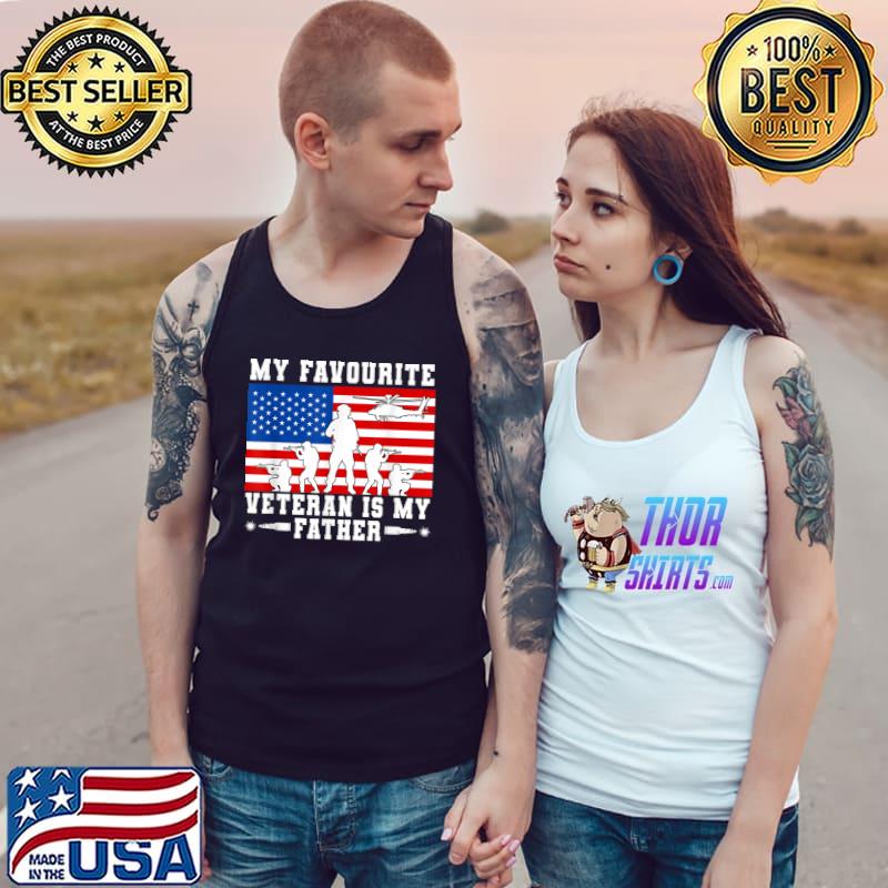My Favourite Veteran Is My Father Veterans Vet Military Dad T-Shirt Tank Top