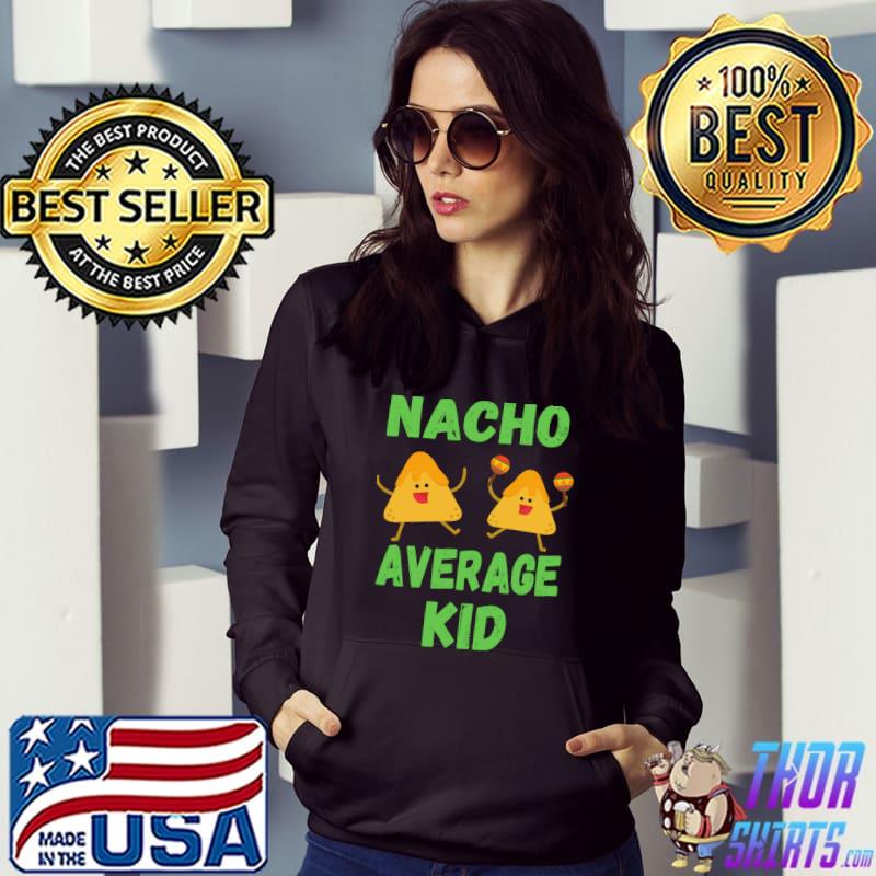 Nacho Average Kid T-shirt