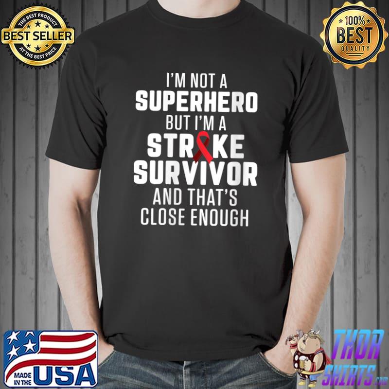 Nice Stroke Awareness Survivor Hero Funny Strong Warrior T-shirt