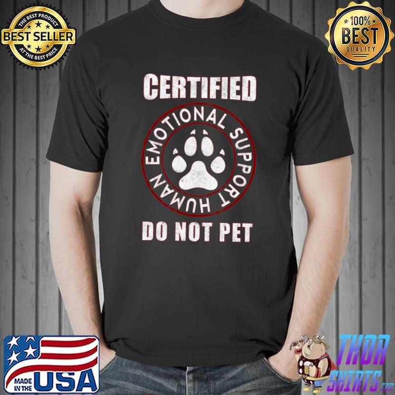 Official Certified Emotional Support Human - Funny Dog lovers T- Unisex