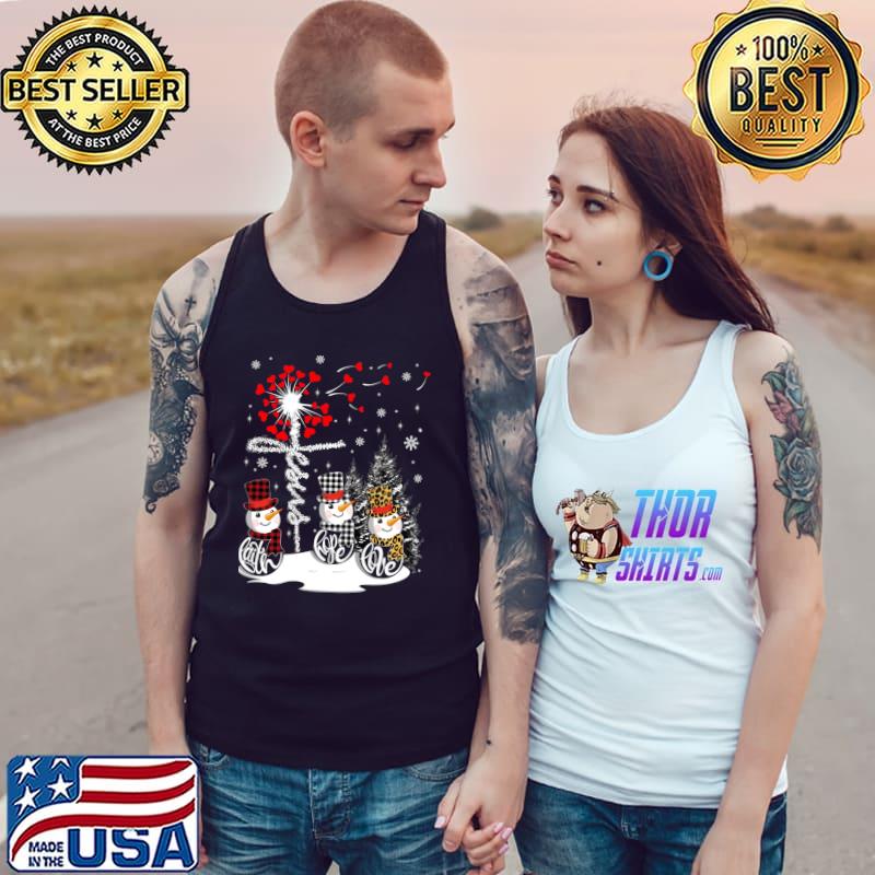 Official Faith Hope Love Snowman Jesus Dandelion Christian Christmas T- Tank Top