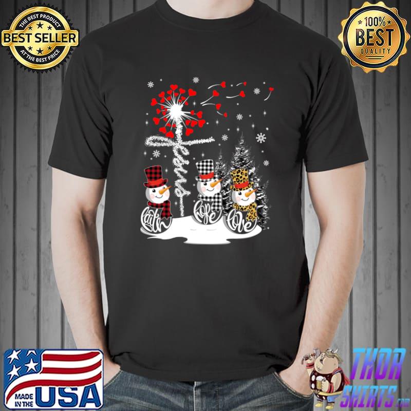 Official Faith Hope Love Snowman Jesus Dandelion Christian Christmas T- Unisex