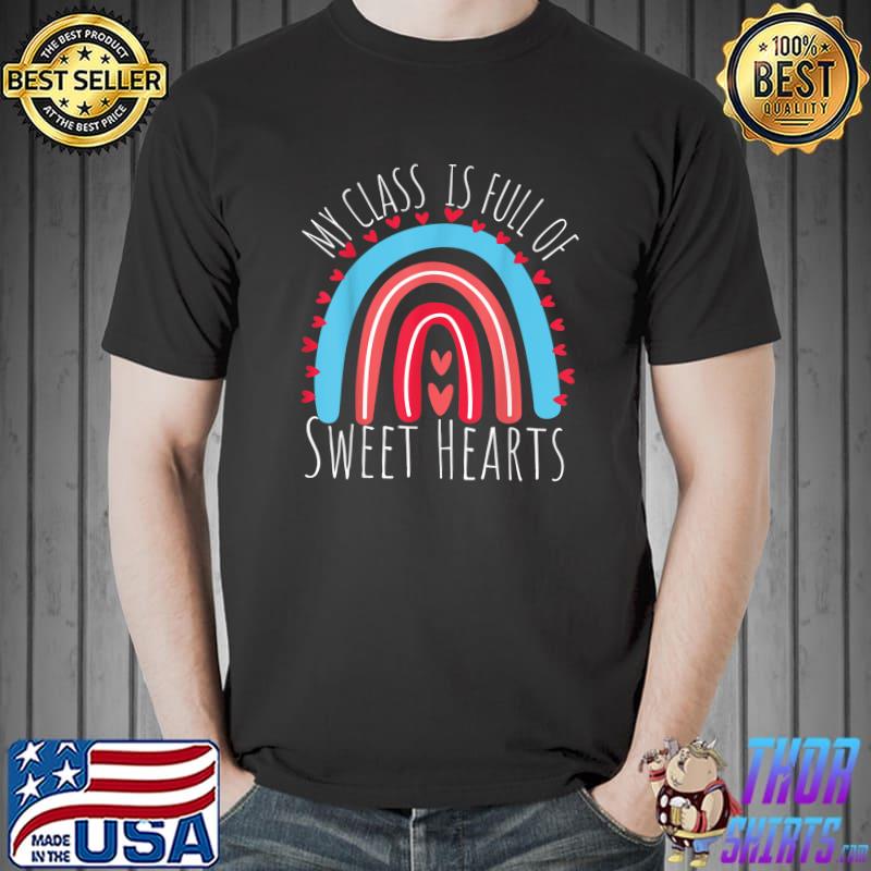 Official My Class Full Of Sweet Hearts Valentine's Day Teacher T-Shirt Unisex