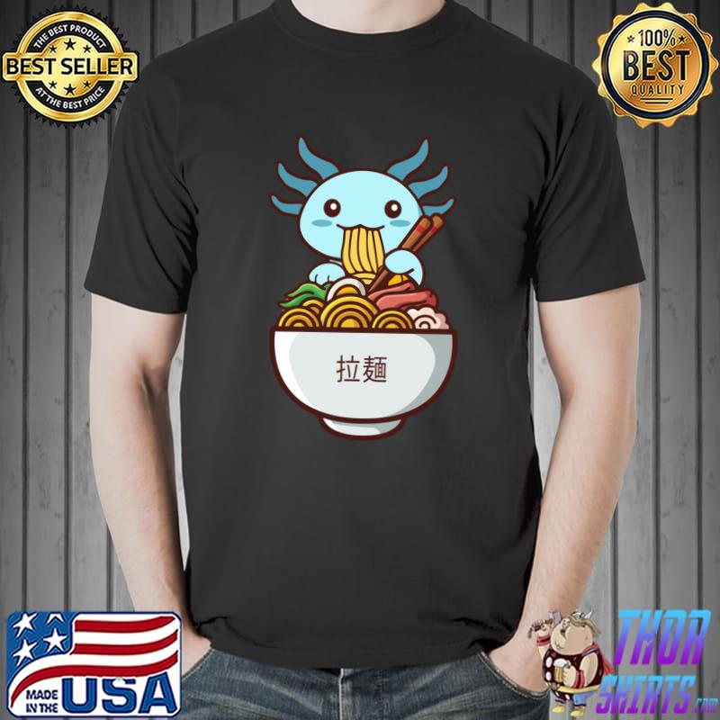 Ramen Axolotl Anime Kawaii Anime Japanese Food T- Unisex
