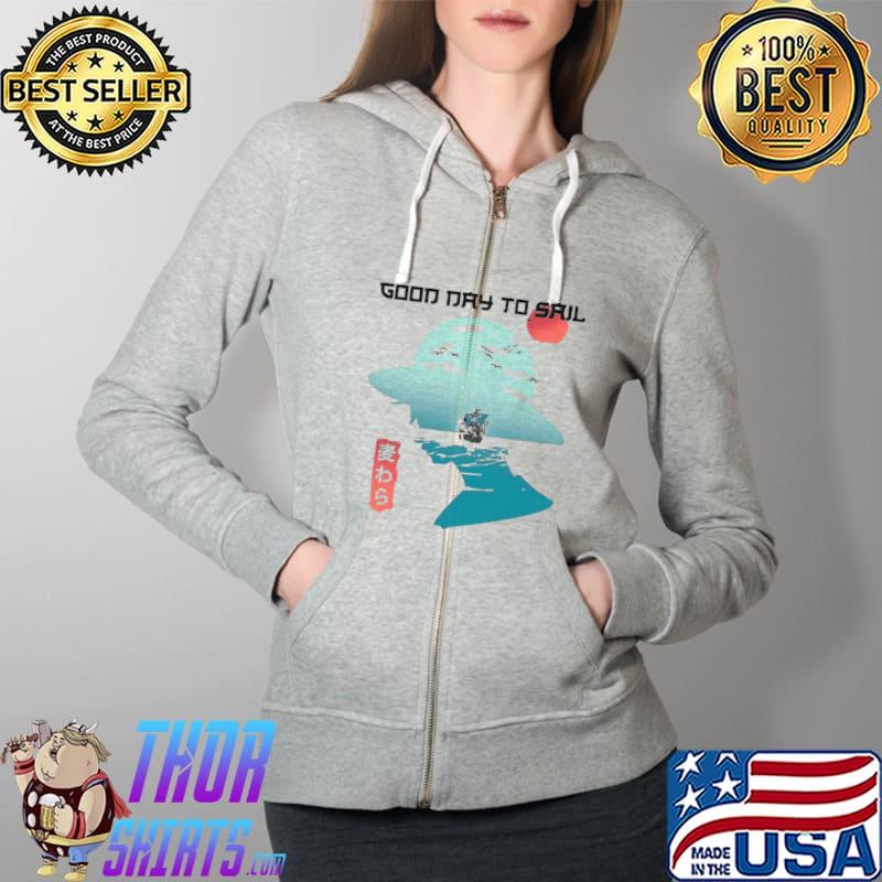 Sailing One Piec Good Day To Sail Shirt Full Zip Hooded