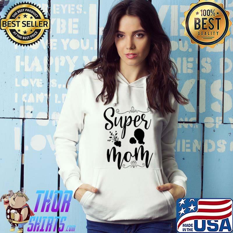 Super mom art shirt