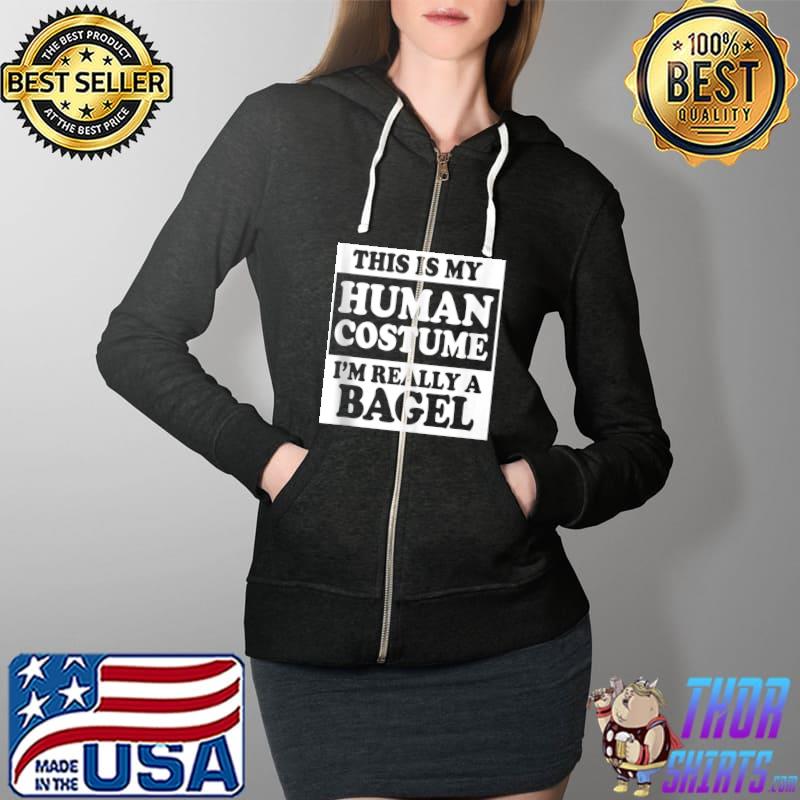 This Is My Human Costume Funny Bagel Costume T- Full Zip Hooded