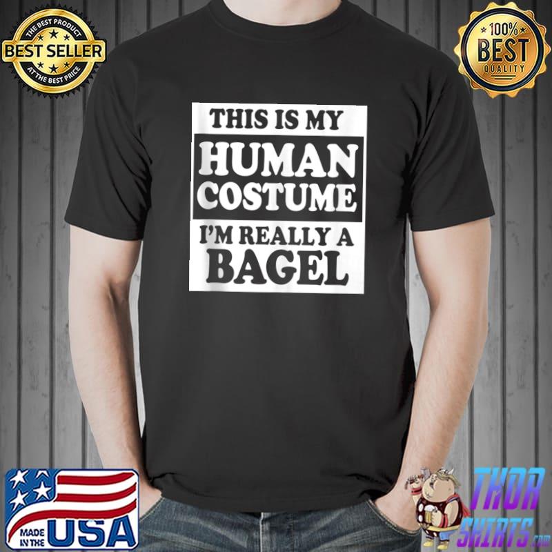 This Is My Human Costume Funny Bagel Costume T-shirt