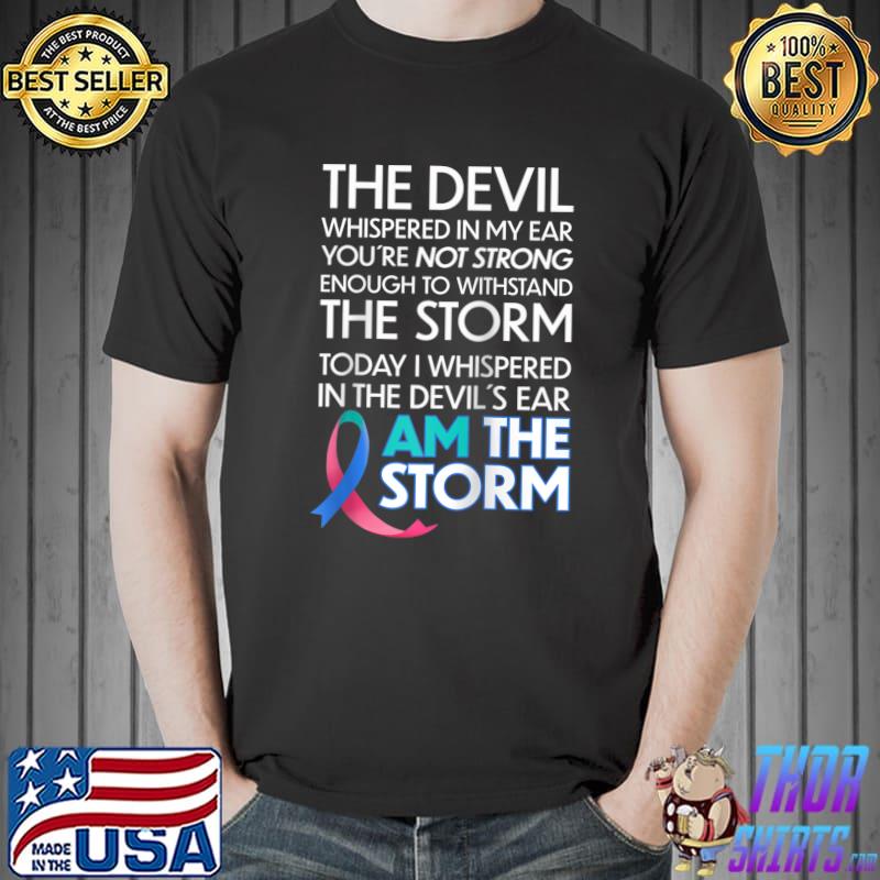 Thyroid Cancer Warriors I Am The Storm, I Will Survive T- Unisex