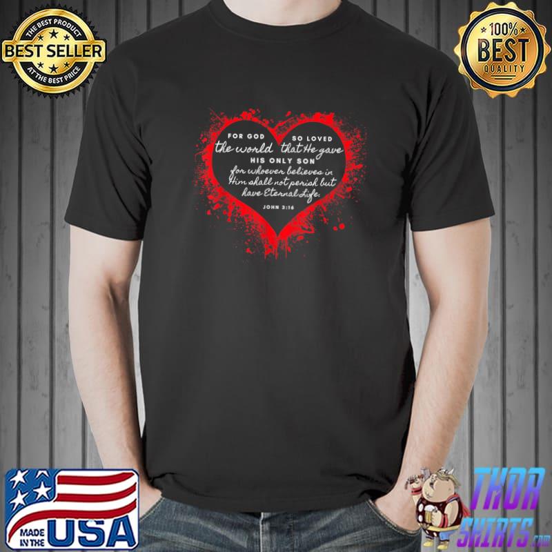 Top For God so loved the world John 316 Red Heart Bible Verse T-Shirt Unisex
