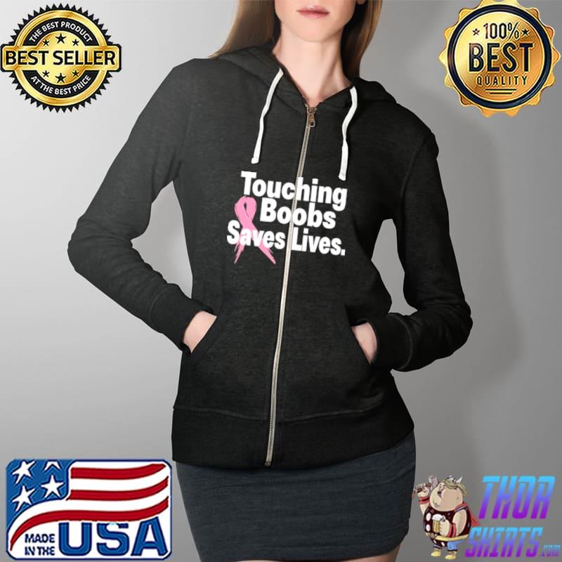 Touching Boobs Saves Lives Full Zip Hooded