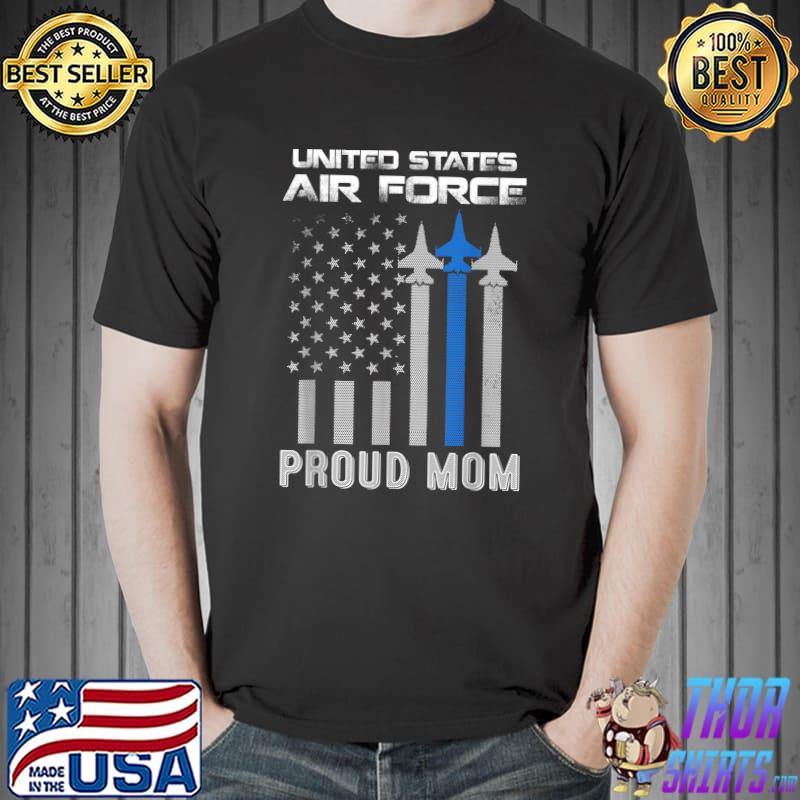 US Air Force Proud Mother - Proud Air Force Mom Veteran Day T-Shirt Unisex