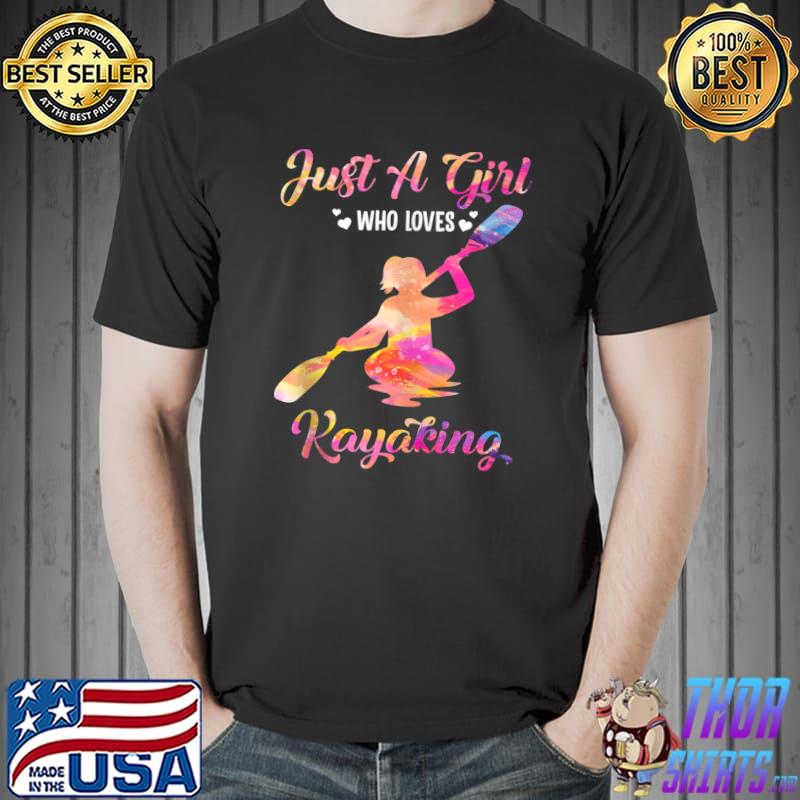 Valentine Just A Girl Who Loves Kayaking Water Sport Lover T- Unisex