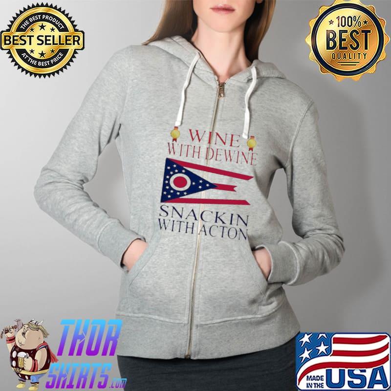 Wine With Dewine Snackin With Acton Shirt Full Zip Hooded