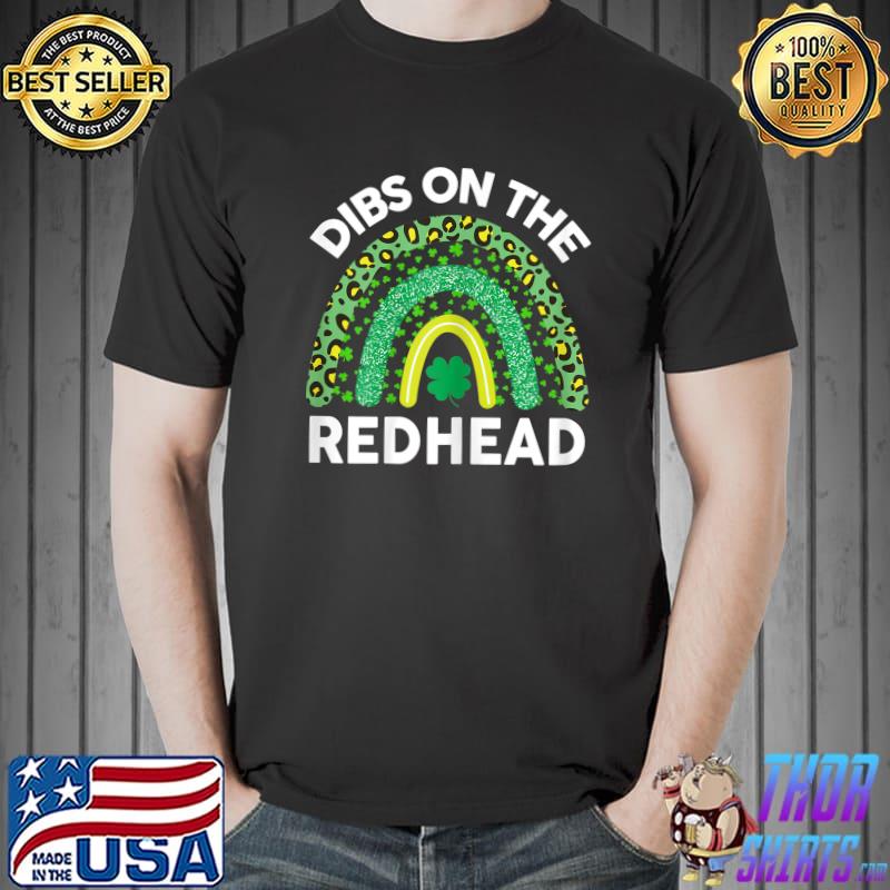 Womens Dibs On The Redhead St Patricks Day T-Shirt Unisex