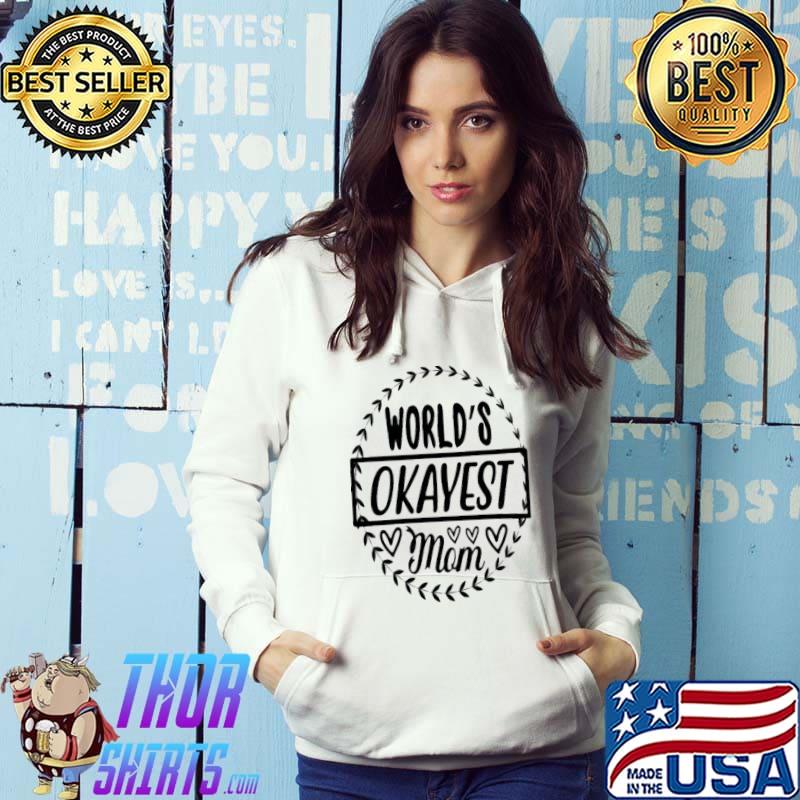 World's okayest mom calligraphy shirt