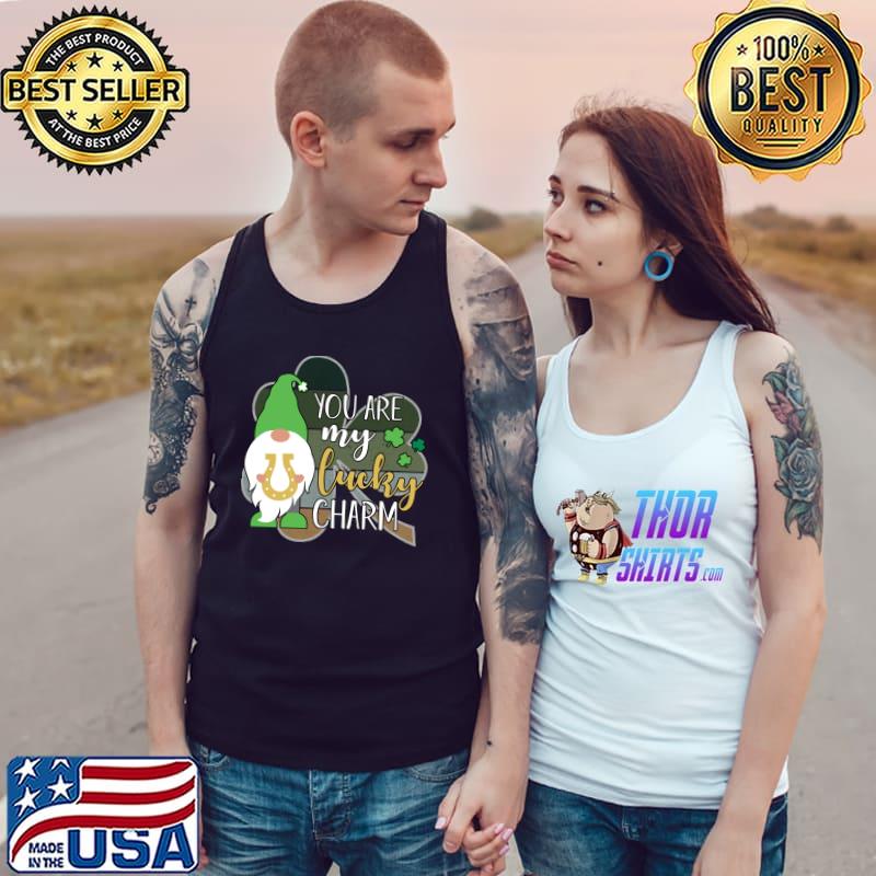 You Are My Lucky Charm! Funny St Patrick's Day Gnome T- Tank Top