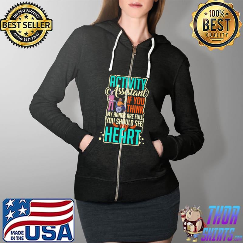 Activity Assistant Appreciation Director Social Worker Premium T-Shirt Full Zip Hooded