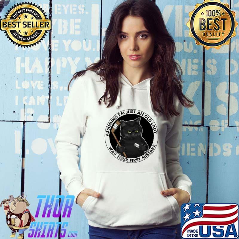 Assuming i'm just an old lady was your first mistake Hockey black cat Hoodie