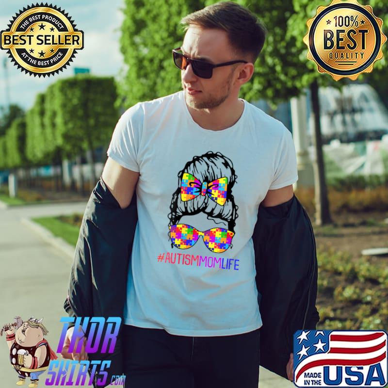 Autism Mom Life Awareness Messy Bun Puzzle Piece Mama Mother T- Unisex