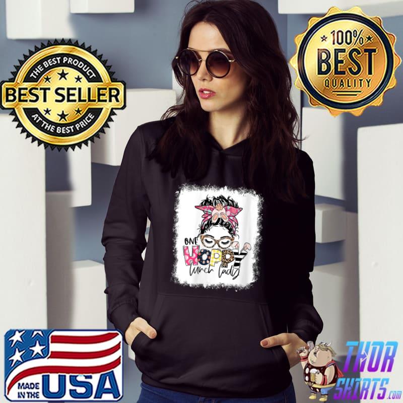 Awesome Bleached One Hoppy Lunch Lady Leopard Messy Bun Easter Day T- Hoodie