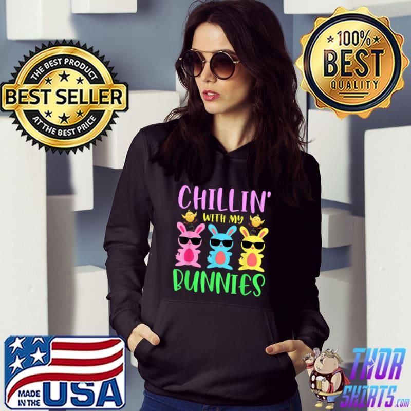 Awesome Chillin' With My Bunnies Funny Teacher Family Easter Day T-Shirt Hoodie
