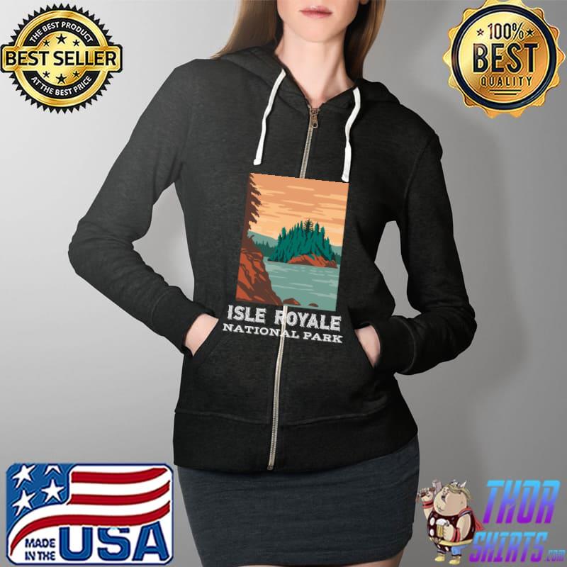 Best Isle Royale National Park Michigan Camping Hiking Outdoors T- Full Zip Hooded