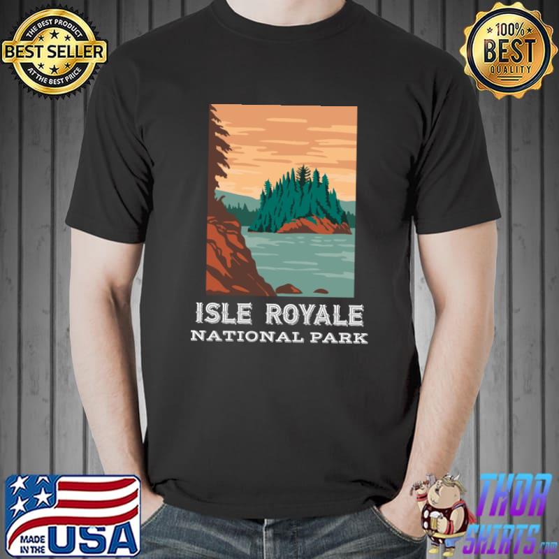 Best Isle Royale National Park Michigan Camping Hiking Outdoors T- Unisex
