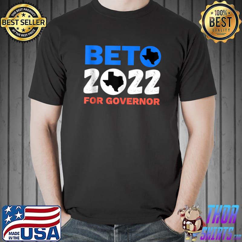 Beto For Governor Beto ORourke Texas Campaign Merchandise T- Unisex