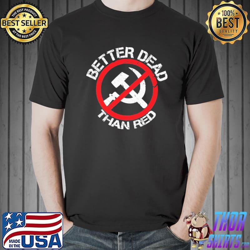 Better dead than red Unisex