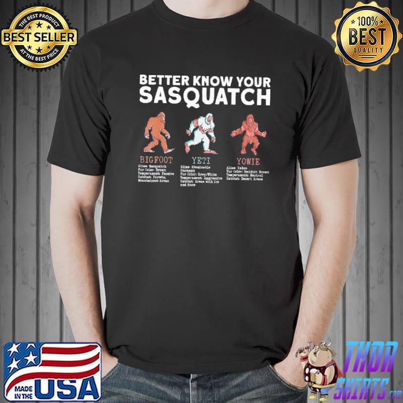 Better Know Your Sasquatch Big Foot Shirt