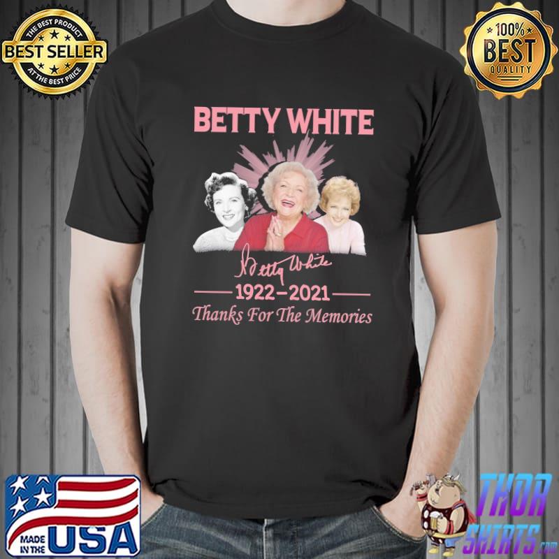 Betty White 1922 2021 thank for the memories signature Unisex