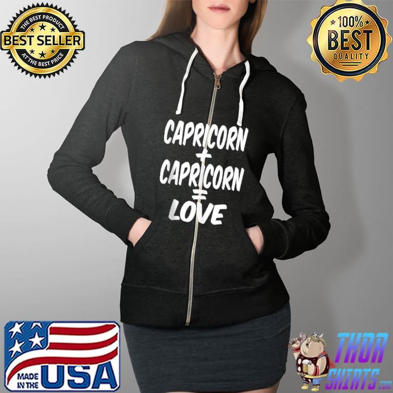 Capricorn And Capricorn = Love, Dec January Birthday, Zodiac T- Full Zip Hooded