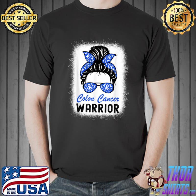 Colon Cancer Awareness Shirt Colorectal Cancer Messy Bun T-Shirt Unisex