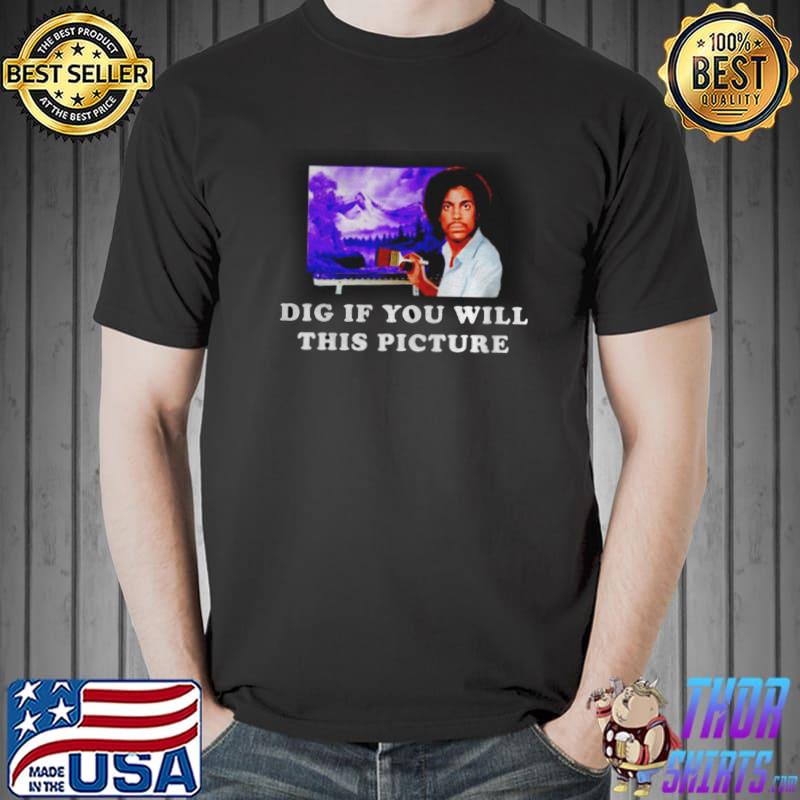 Dig if you will this picture Unisex