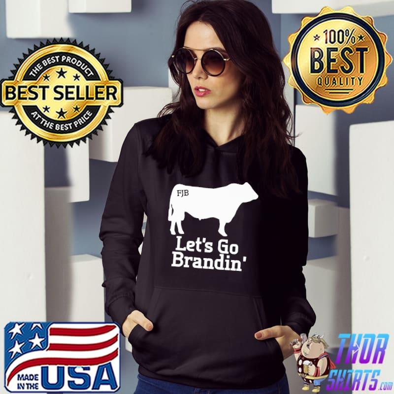 FJB Let's Go Bradin Shirt Hoodie