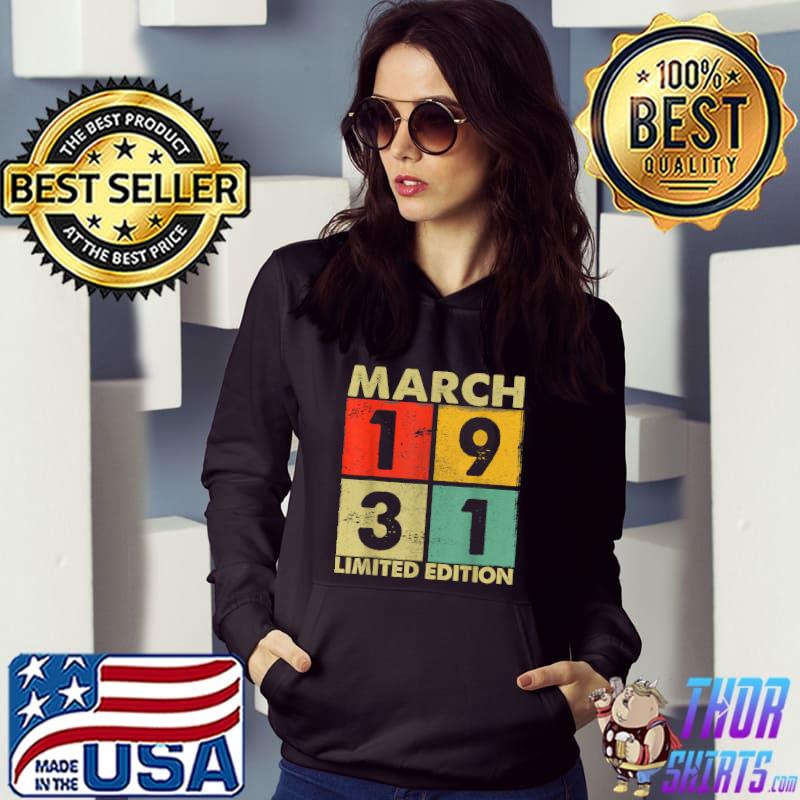 Funny 91st Birthday Gift 91 Years Old Awesome Since March 1931 T-Shirt Hoodie