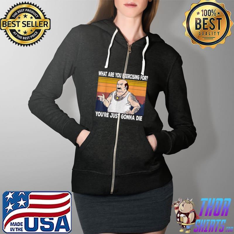 Funny Question What are you exercising Vintage Style Outfit T-Shirt Full Zip Hooded