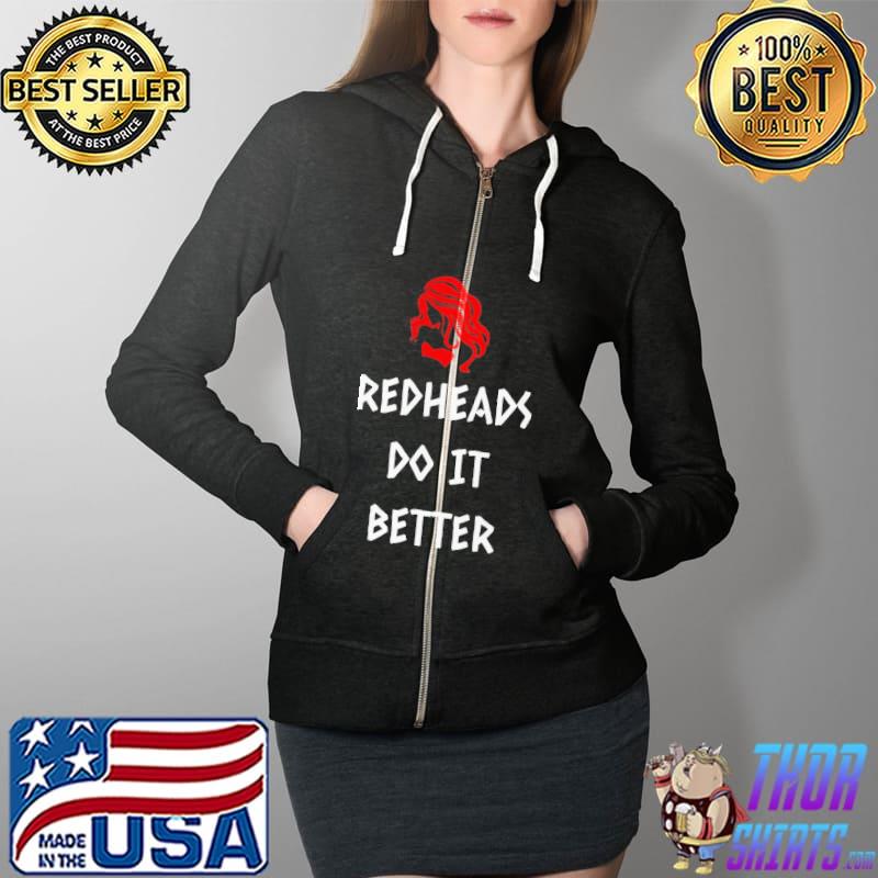 Funny Redheads Do It Better Girl Shirt Full Zip Hooded