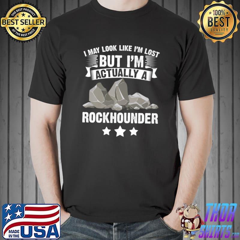 Funny Rockhounding Geology I'm Actually A Rockhounder Premium T-Shirt Unisex