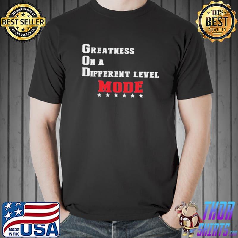 Greatness on a different level mode Unisex