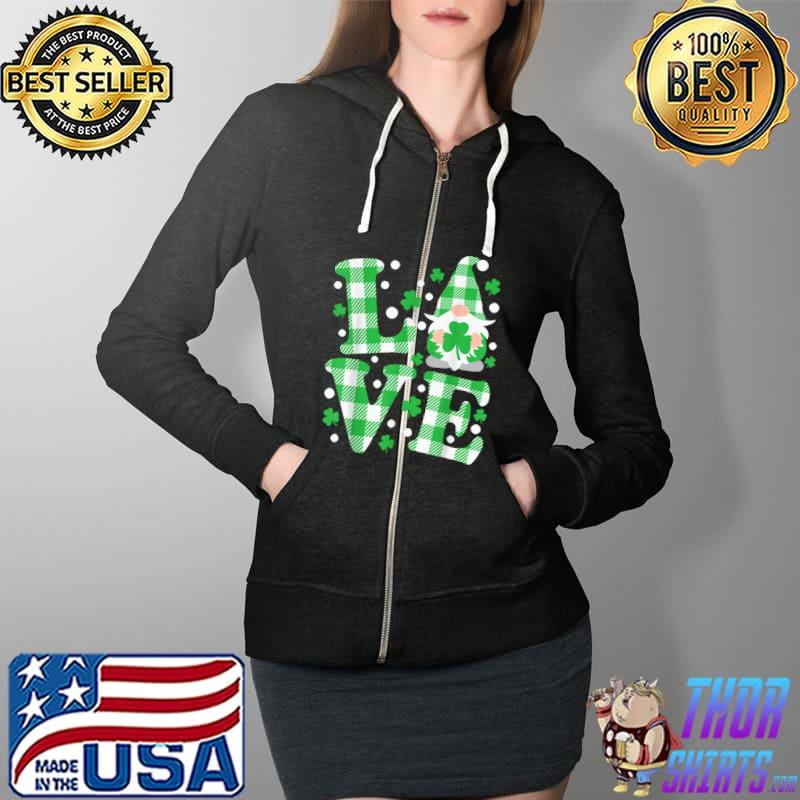 Happy LOVE St Patricks Day Gnomes Shamrock Irish T-Shirt Full Zip Hooded