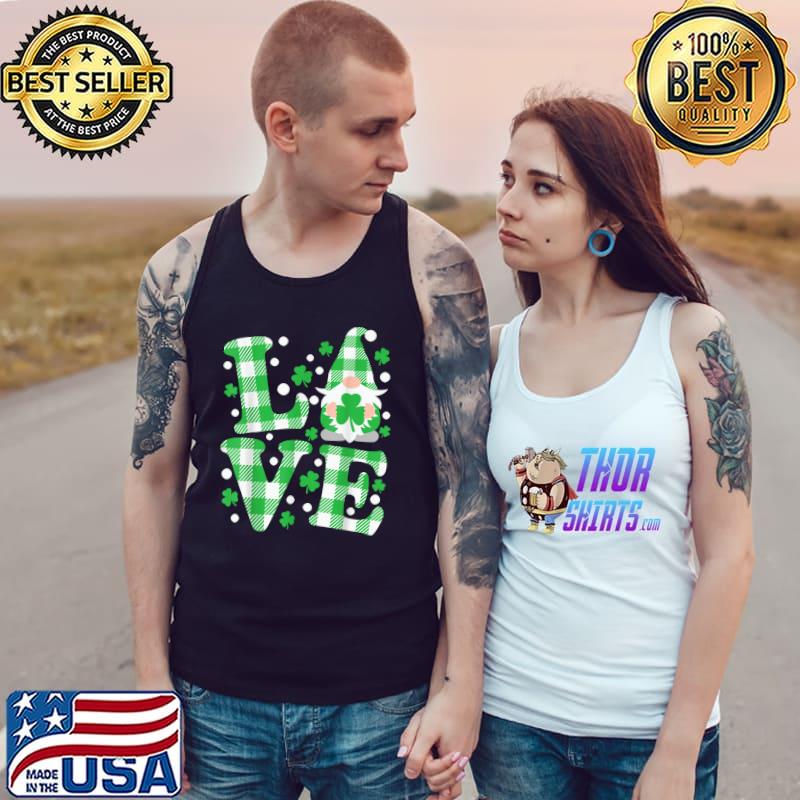 Happy LOVE St Patricks Day Gnomes Shamrock Irish T-Shirt Tank Top