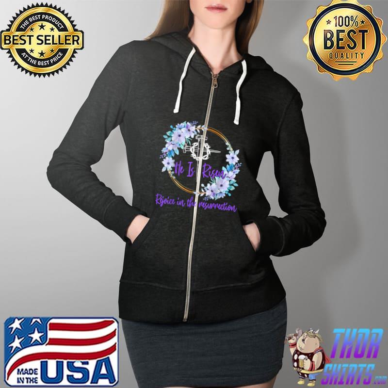 He Is Risen Floral Cross Jesus, Happy Easter Floral Wreath T-Shirt Full Zip Hooded