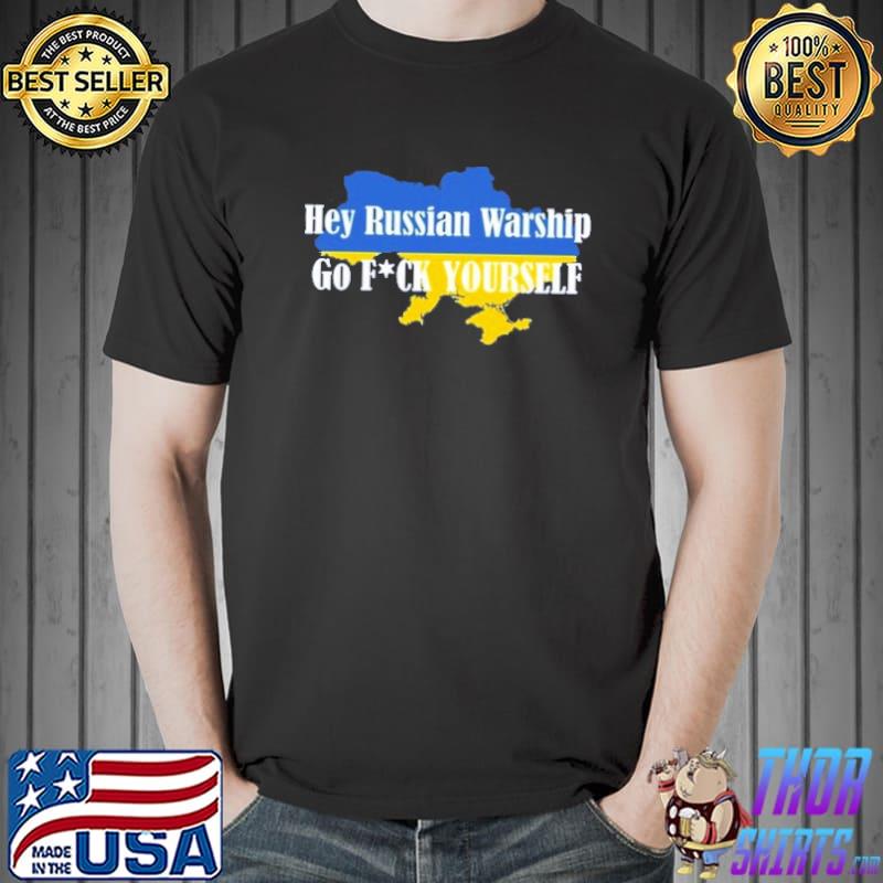 Hey russian warship save Ukraine shirt
