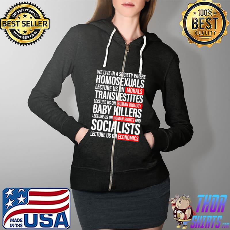 Homosexuals Morals Transvestites Human Biology Bady killers Human Rights Socialists Economics Full Zip Hooded